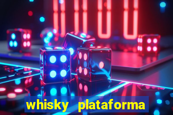 whisky plataforma de jogos